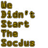 We Didn't Start the SocJus