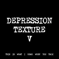 DEPRESSION TEXTURE V [TF00026] cover art
