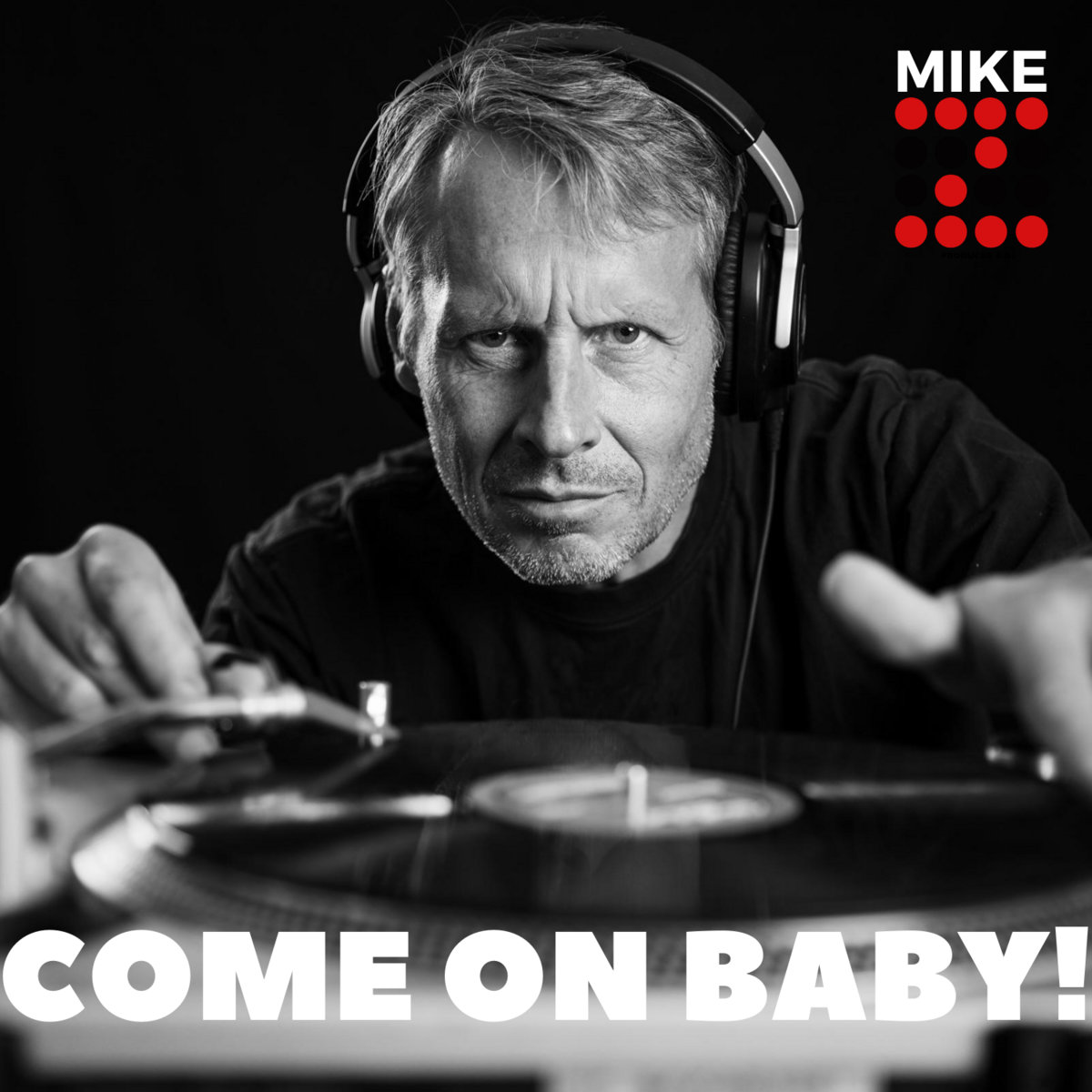 Come On Baby Mike Z