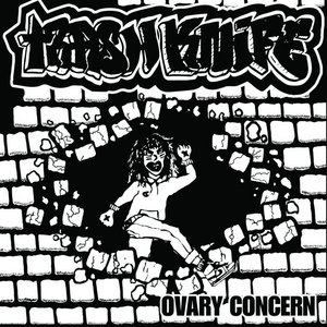 Trash Knife — Ovary Concern