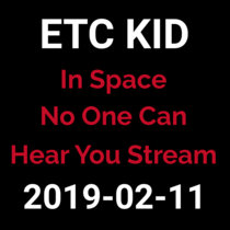 2019-02-11 - In Space No One Can Hear You Stream (live show) cover art