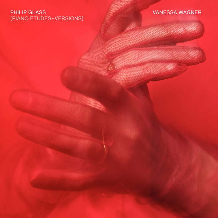 Pochette de Philip Glass: Piano Etudes Versions par Vanessa Wagner