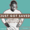 Just Got Saved Mixtape (Vol. 1)