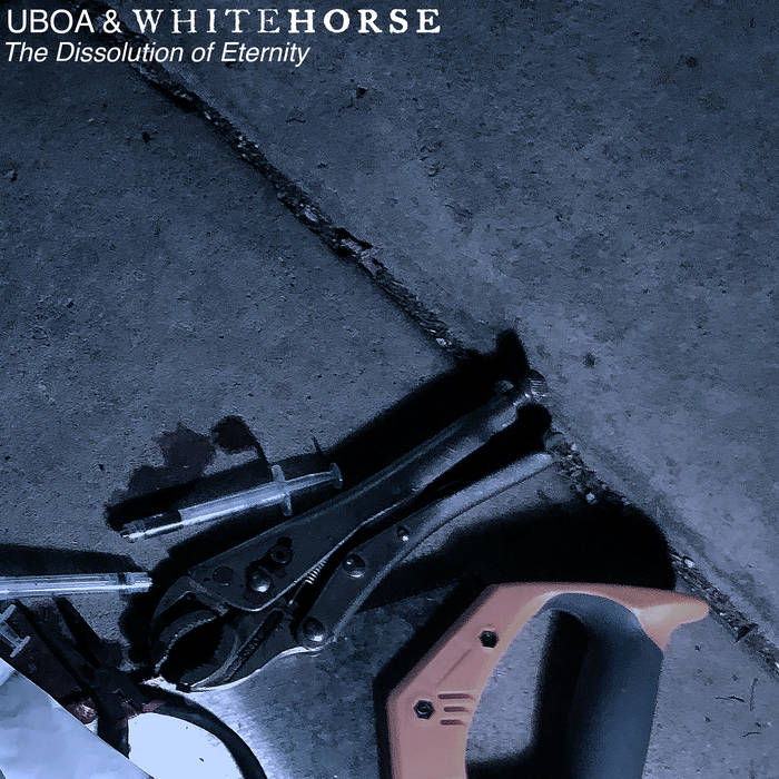 Uboa_whitehorse The_dissolution_of_eternity