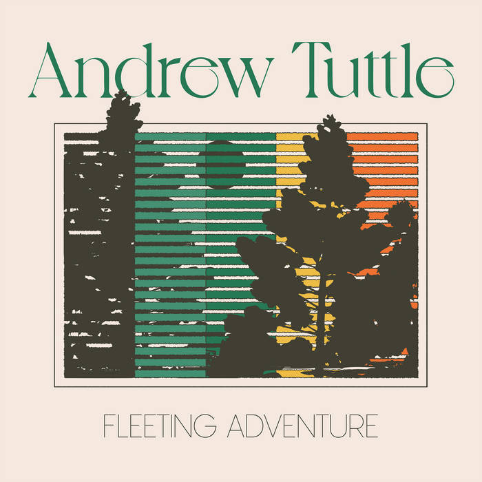 Andrew Tuttle - Fleeting Adventure, Vinyl LP Andrew Tuttle - Fleeting Adventure, Vinyl LP