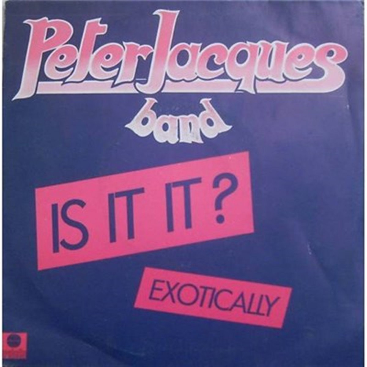 Is It It Exotically | Peter Jacques Band