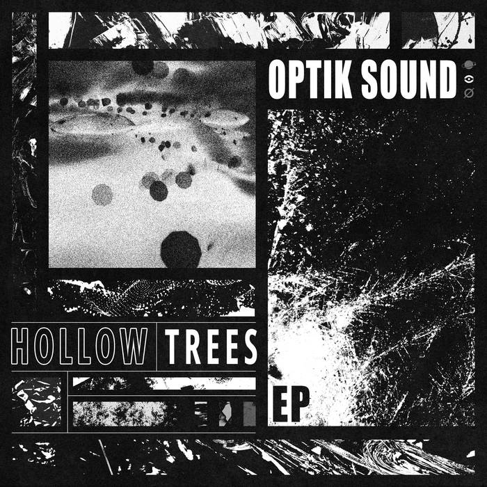 Hollow Trees EP | OptiK Sound