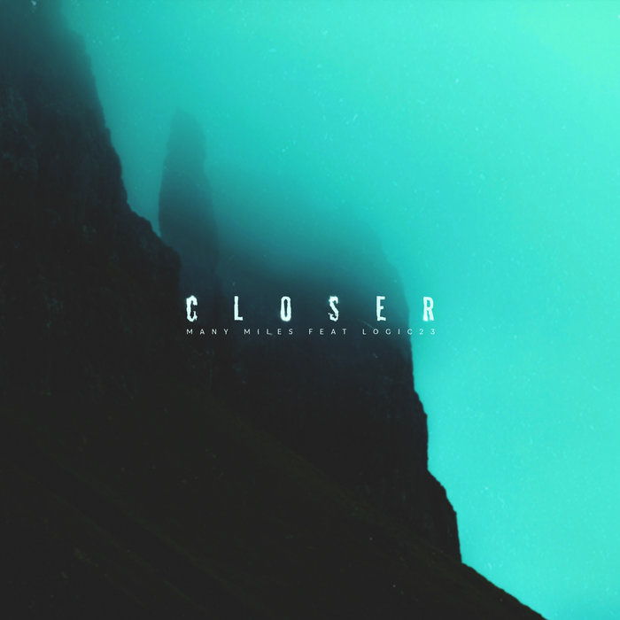 MANY MILES FEAT. LOGIC CLOSER MANY MILES
