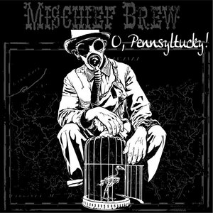 Mischief Brew — O, Pennsyltucky!