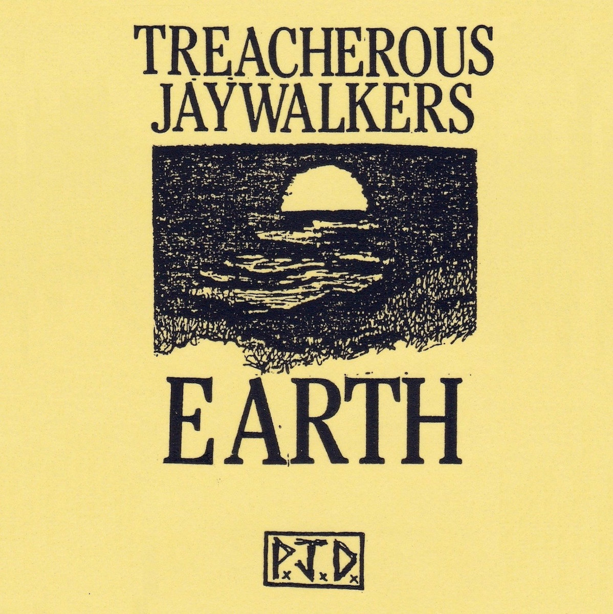 Earth Treacherous Jaywalkers