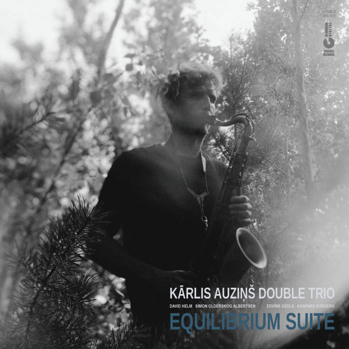 EQUILIBRIUM SUITE
von Kārlis Auziņš Double Trio