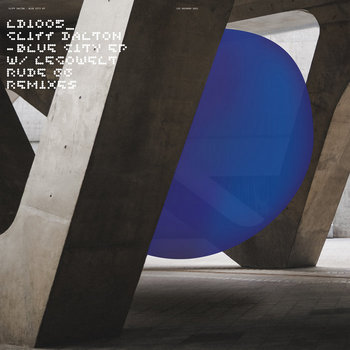 Blue City EP (+ Legowelt & Rude 66 Remixes) | Cliff Dalton