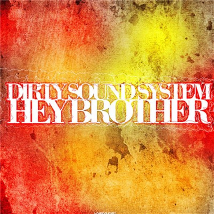 Hey Brother | Dirty Sound System