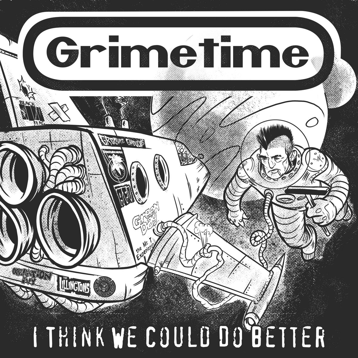 I Think We Could Do Better Grimetime