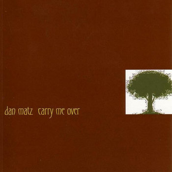 Carry Me Over | Dan Matz
