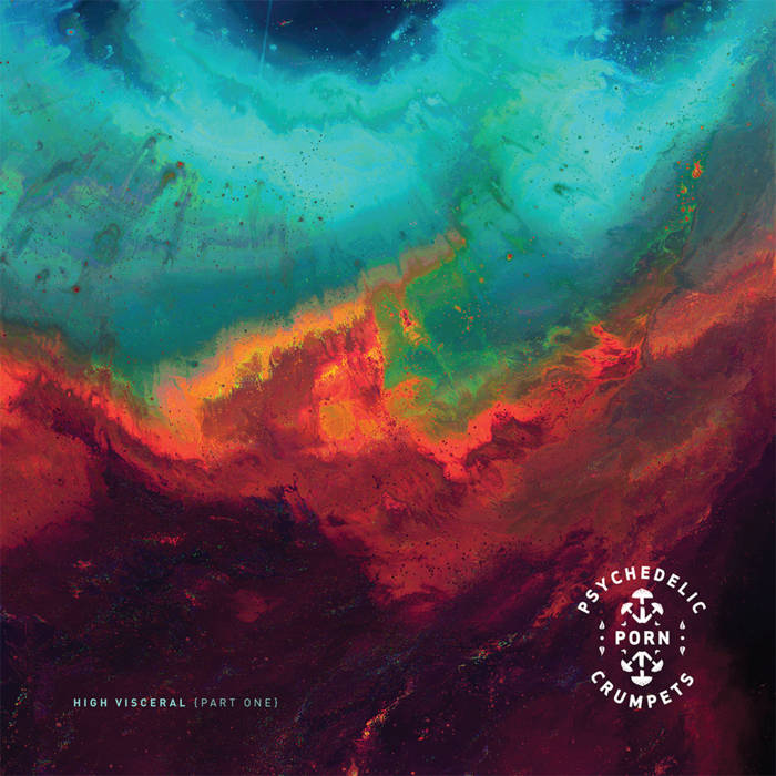 High Visceral Part 1  Psychedelic Porn Crumpets