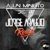 Mikel Erentxun - A Un Minuto De Ti (Jorge Araujo Afro Remix)