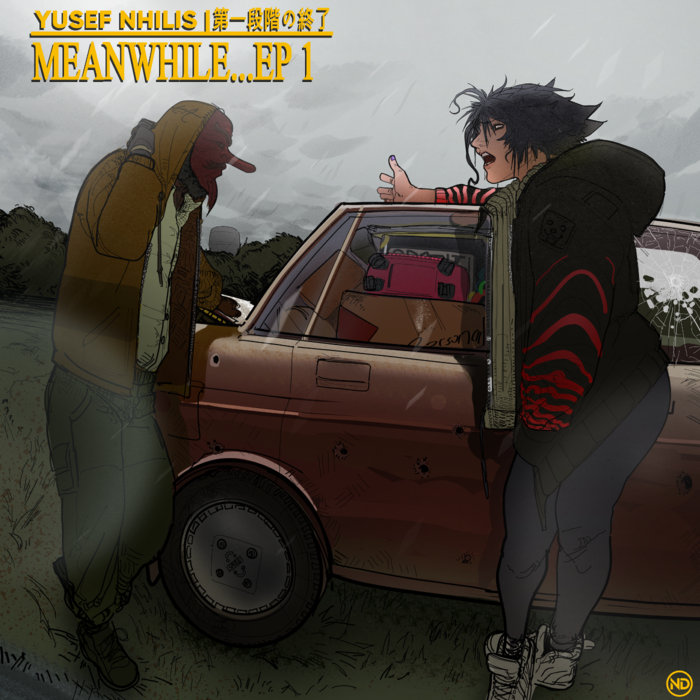 Meanwhile...EP. 1 [EP] | Yusef Nhilis