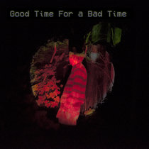 Good Time For a Bad Time cover art