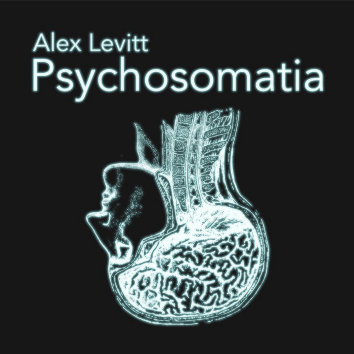 Psychosomatia | Alex Levitt