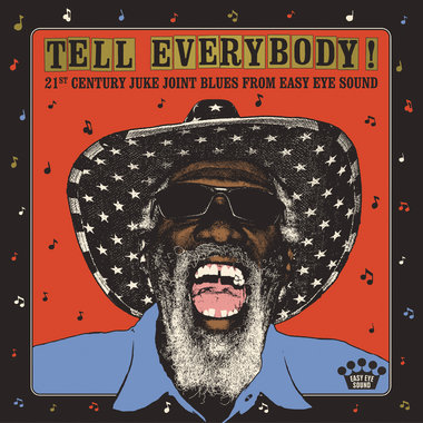 Tell Everybody! (21st Century Juke Joint Blues From Easy Eye Sound) main photo