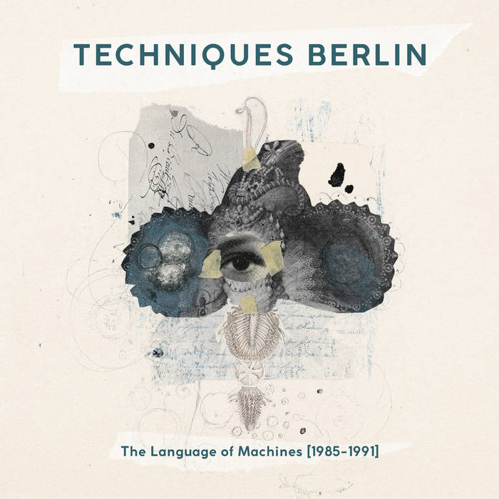 The Language of Machines [1985-1991] | Techniques Berlin | mecanica