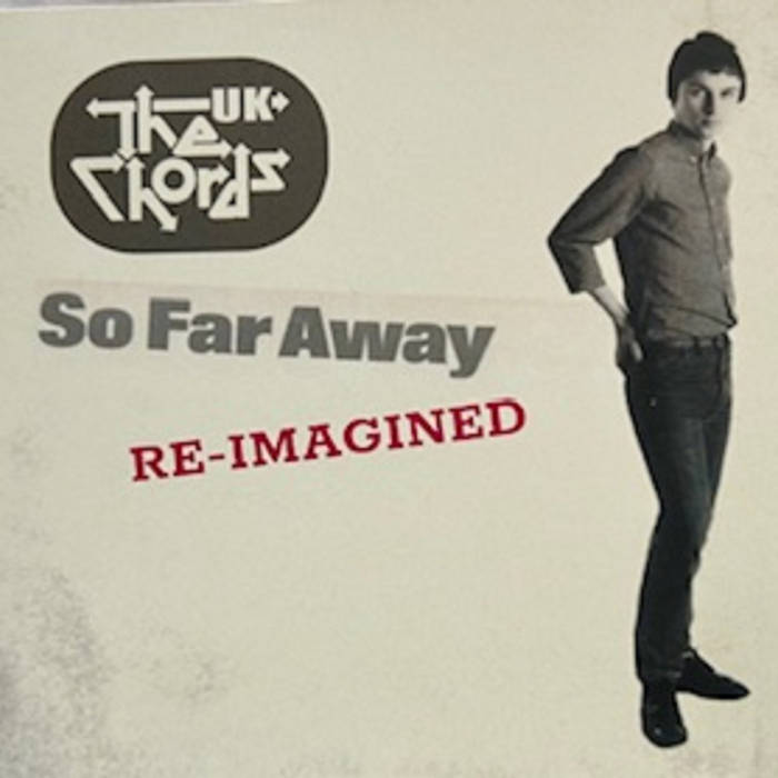 So Far Away Re-Imagined CD | THE CHORDS UK | The Chords UK