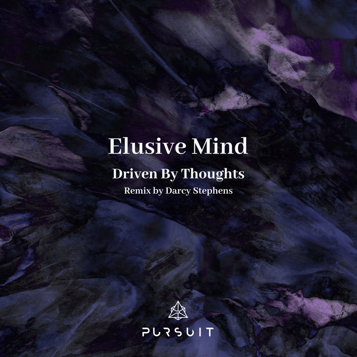 Driven By Thoughts EP | Elusive Mind | Pursuit Recordings