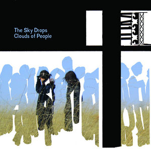 The Sky Drops — Clouds of People