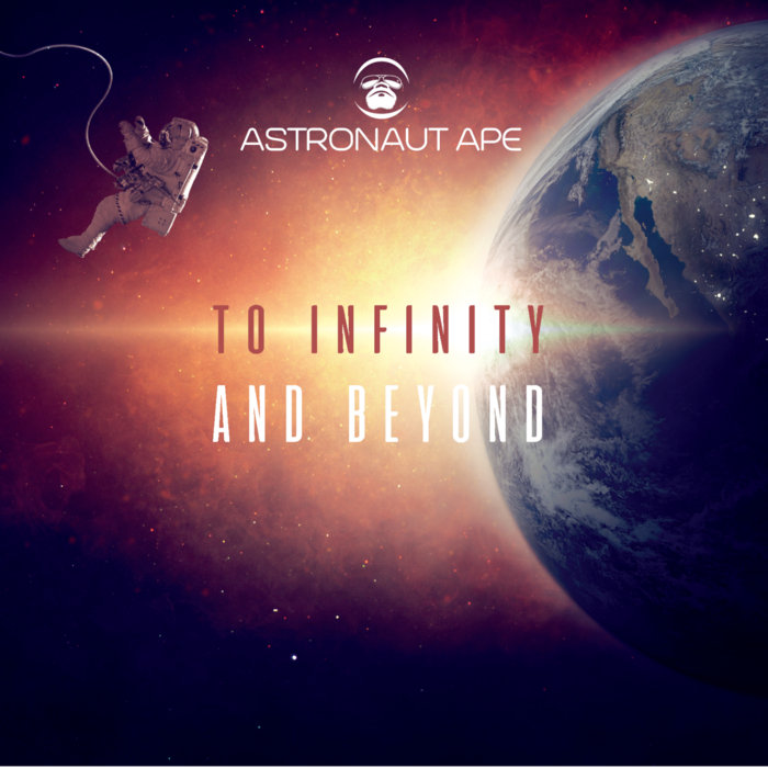 To Infinity And Beyond | Astronaut Ape | Digital Reprints