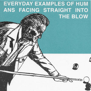 Everyday Examples of Humans Facing Straight into The Blow cover