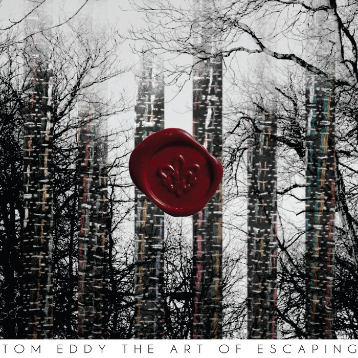 The Art of Escaping Tom Eddy
