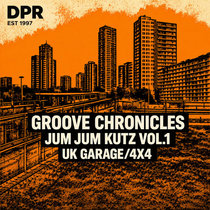 DPR RECORDINGS — Groove Chronicles Jum Jum Kutz Vol.1 4x4 Uk Garage [NEW]