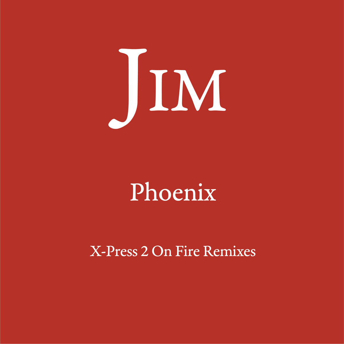 Phoenix - X-Press 2 On Fire Remixes | JIM