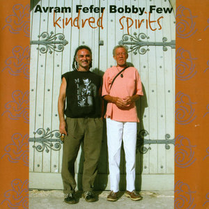 Avram Fefer — Kindred SpiritsAvram Fefer and Bobby Few