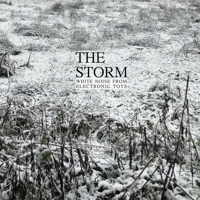 The storm | White Noise from Electronic Toys