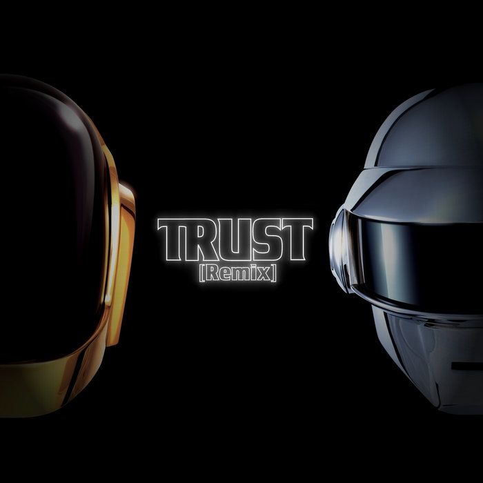 Doin' It Right [Daft Punk REMIX] | Daft Punk [REMIX by Trust] | TRUST