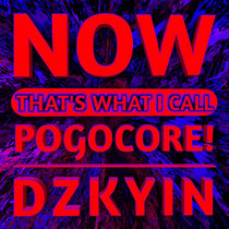 Now That's What I Call Pogocore! cover art