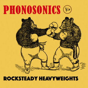 Phonosonics — Rocksteady Heavyweights