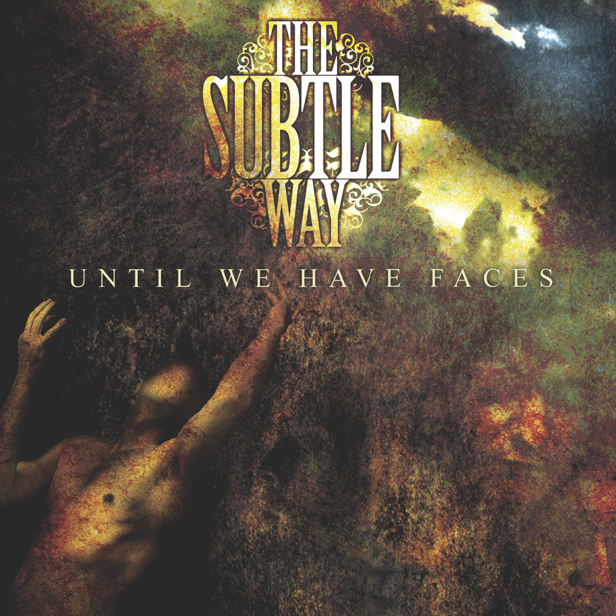The Subtle Way - Until We Have Faces【輸入盤 Until We Have Faces | The Subtle Way | negativeprogressionrecords
