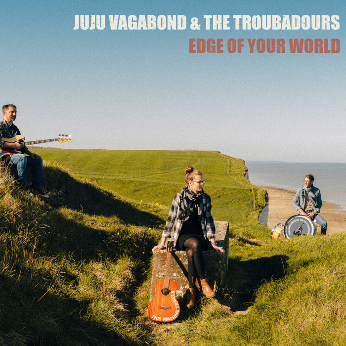 Pochette de EDGE OF YOUR WORLD par Juju Vagabond & The Troubadours