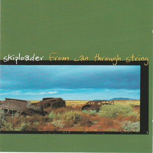 Skiploader — From Can Through String