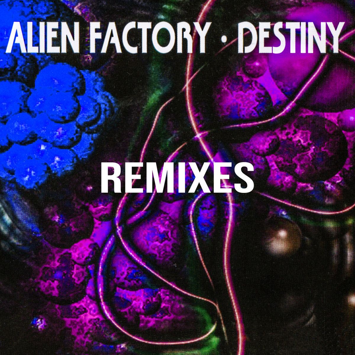 Destiny Remixes | Alien Factory | Futuresound