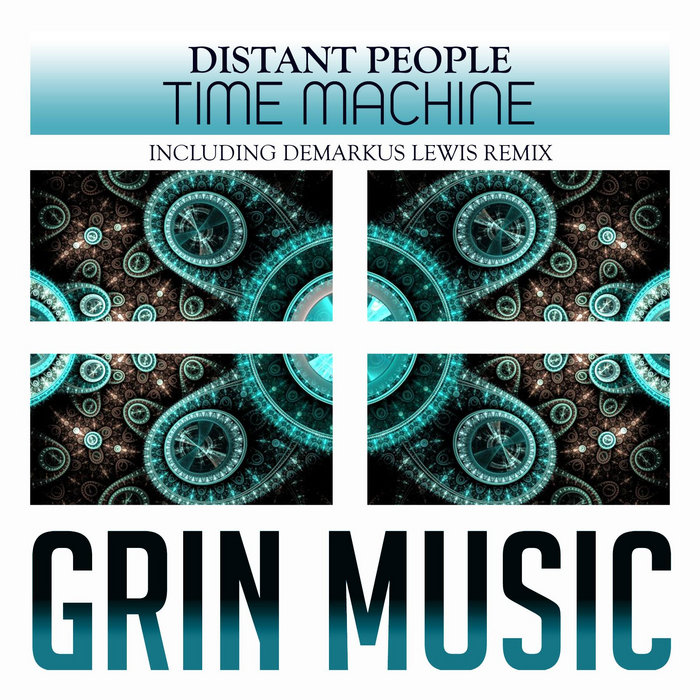 Distant People Time Machine Grin Music Group