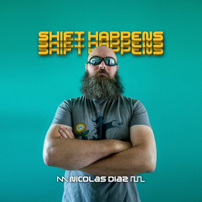 Shift Happens Nicolás Díaz