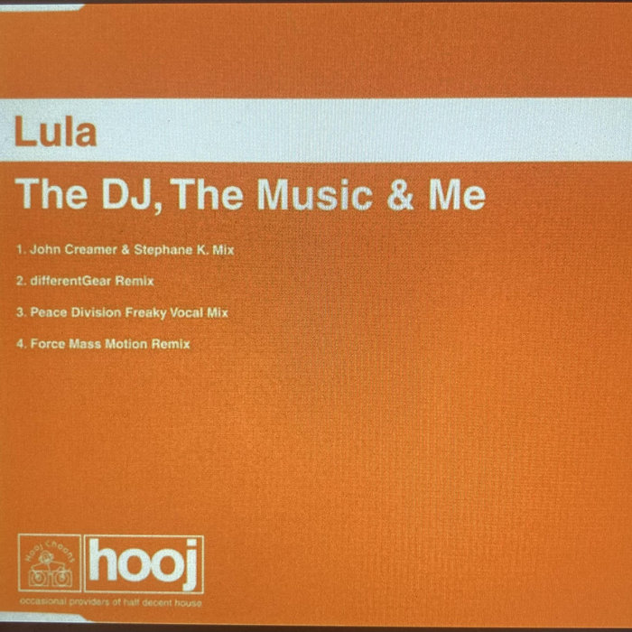 The DJ, The Music & Me | Lula | Hooj Choons