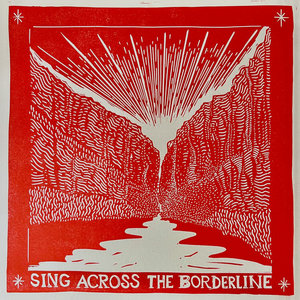 Sing Across the BorderlineMany artists cover