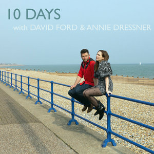 10 Days (Live) with David Ford & Annie Dressner cover