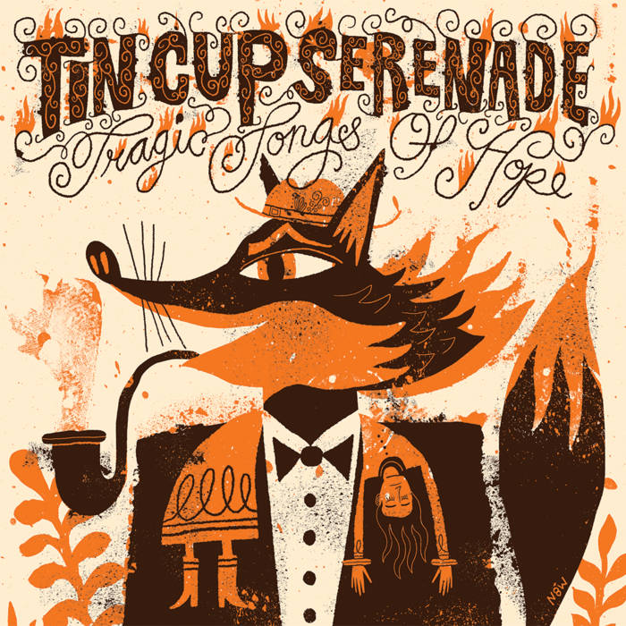 Tragic Songs of Hope Tin Cup Serenade