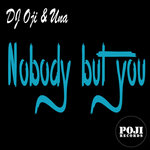 Nobody But You